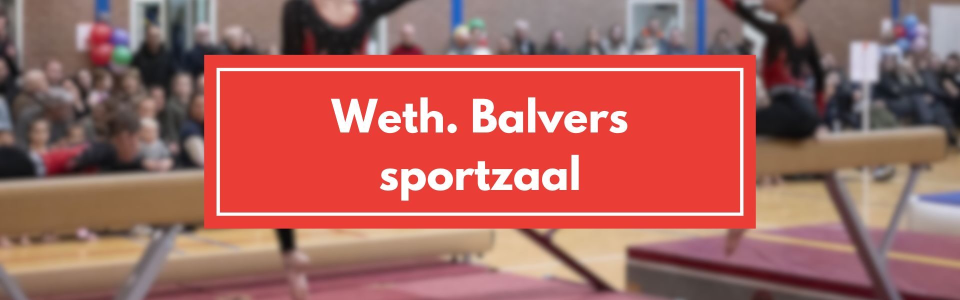 Weth. Balvers sportzaal